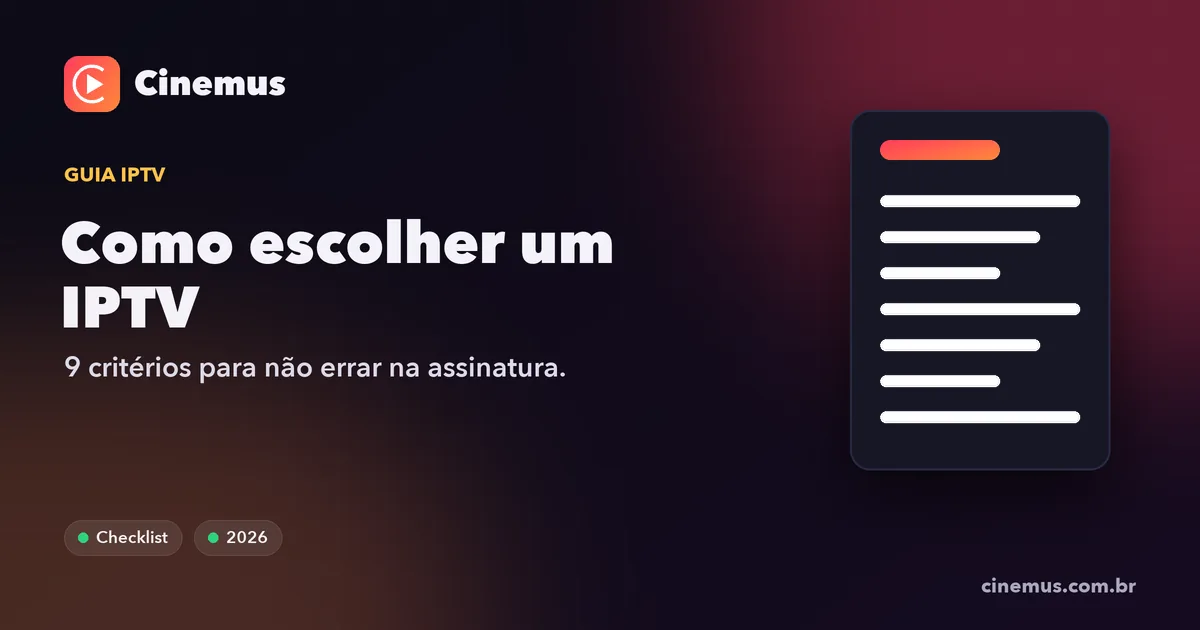 Checklist com nove critérios para escolher um IPTV confiável